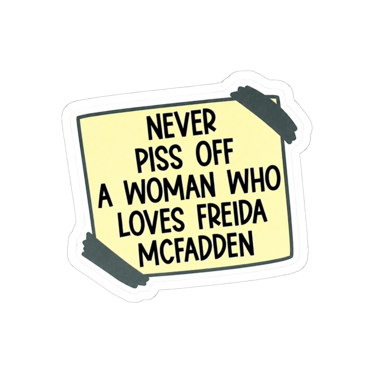 Never P.O. A Woman Who Reads Freida Vinyl Sticker - Official Merchandise of Freida McFadden FM21